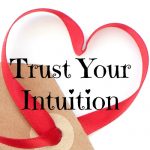 Trust your intuition